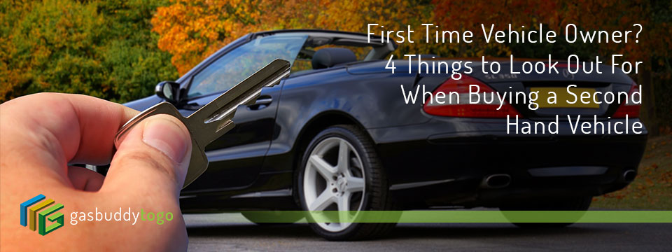 First Time Vehicle Owner? 4 Things to Look Out For When Buying a Second Hand Vehicle